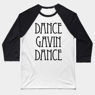 Dance Gavin Dance Merch Dance Gavin Dance Baseball T-Shirt